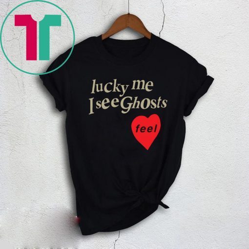 Lucky Me I See Ghosts Shirt for Mens Womens Kids