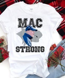 Mac Strong T-Shirt Mac Strong Tee Shirt Limited Edition