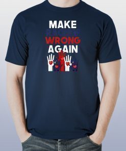 Make Racism Wrong Again Anti Hate Anti Trump Anti Racist T-Shirt