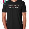 Make Racism Wrong Again T-Shirt Anti Hate Trump T-Shirt