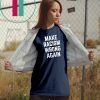 Make Racism Wrong Again Tee Shirt for Demonstrations