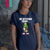 Marvin the Martian my attitude today shirt
