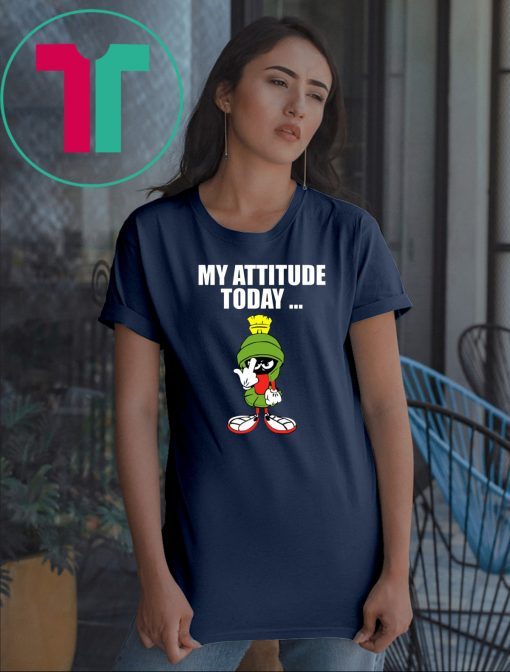 Marvin the Martian my attitude today shirt