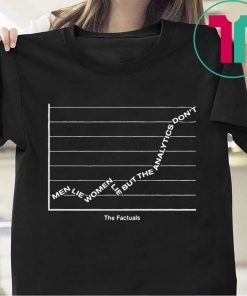 Men Lie Women Lie But The Analytics Don't Unisex T-Shirt
