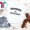 Yankees Savages Vs Everybody T-Shirt