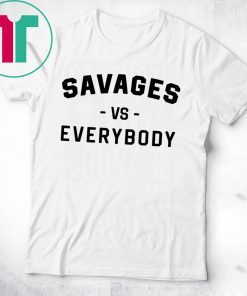Yankees Savages Vs Everybody T-Shirt