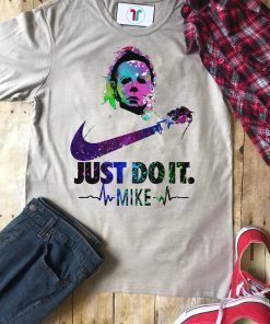 Michael myers just do it halloween shirt