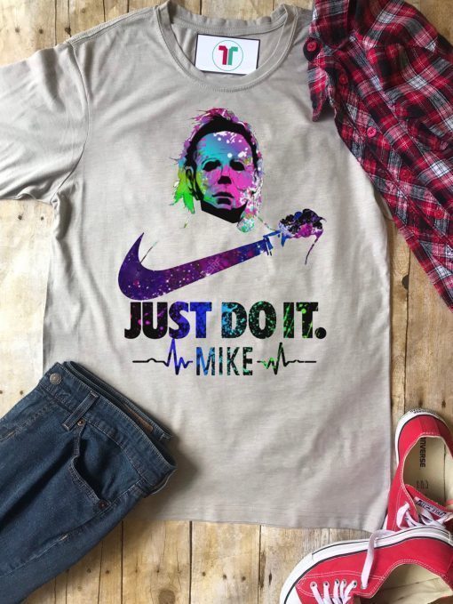 Michael myers just do it halloween shirt