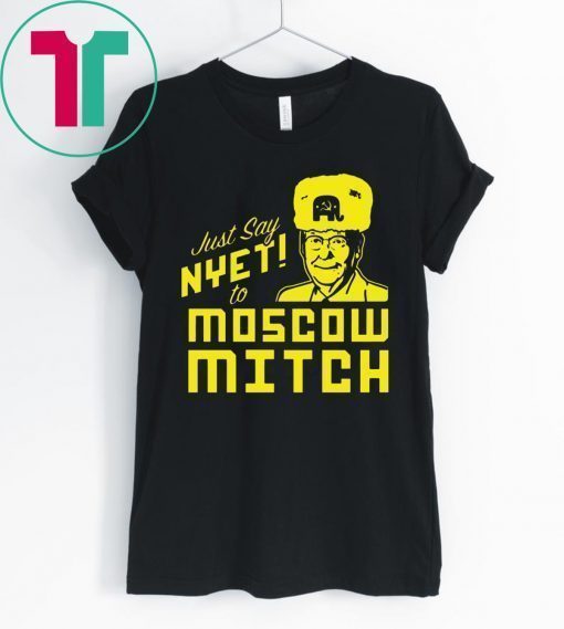 Mitch McConnell T-Shirt Just Say Nyet to Moscow Mitch Shirt Kentucky Democrats Shirt