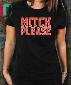 Mitch Please Tee Shirt