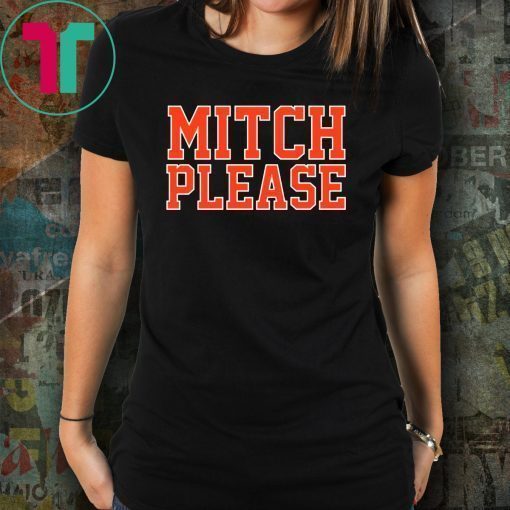 Mitch Please Tee Shirt