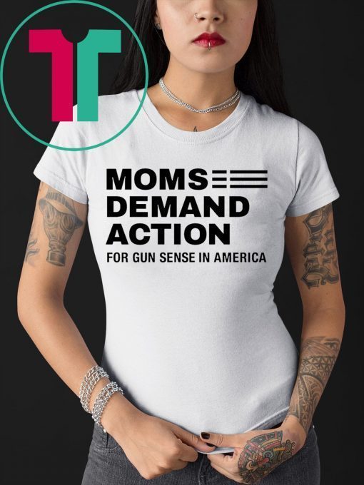 Moms Demand Action For Gun Control Shirt