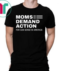 Womens Moms Demand Action For Gun Sense In America T-Shirt