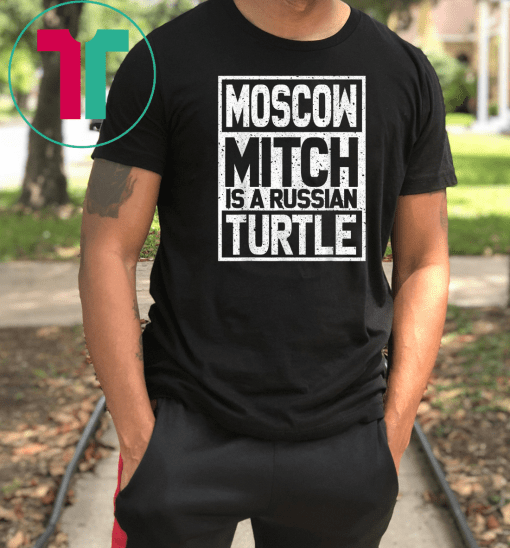 Moscow Mitch Shirt Russian Ditch Turtle Traitor Election Unisex Gift T-Shirt