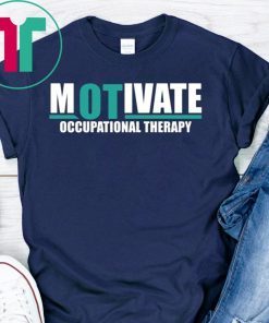 Motivate Occupational Therapy Tee Shirt