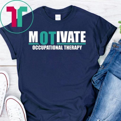 Motivate Occupational Therapy Tee Shirt