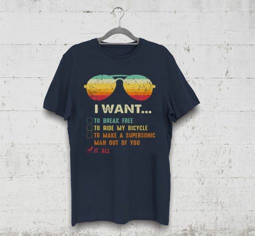Music Lover Gift I Want It All Music Shirt