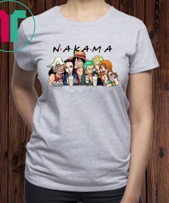 NAKAMA T-Shirt Nakama One Piece - Friends Shirt