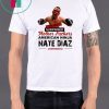 Nate Diaz I'm Not Surprised Motherfucker T-Shirt