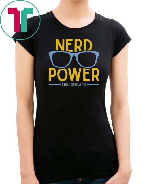 Nerd Power Eric Sogard shirt