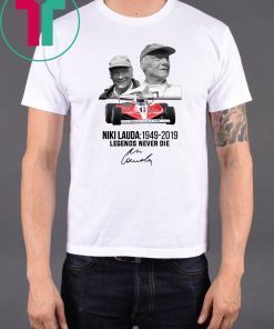 Niki lauda 1949-2019 legends never die signature shirt