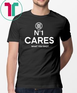 No 1 Cares Go Harder1 T-Shirt