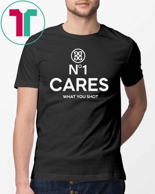 No 1 Cares Go Harder1 T-Shirt