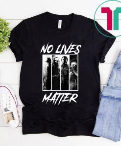 No Lives Matter Slashers Michael Myers Halloween Horror Shirt