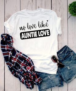 No love like auntie love shirt