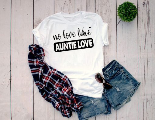 No love like auntie love shirt