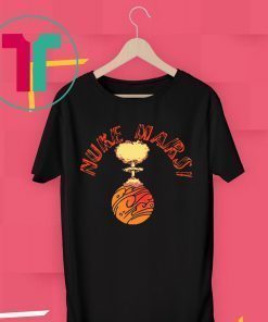 Nuke Mars Elon Musk T-Shirt