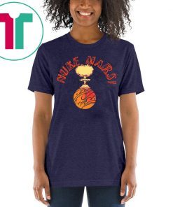 Nuke Mars Elon Musk T-Shirt
