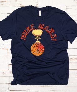 Buy Nuke Mars Elon Musk Mens Gift T-ShirtsBuy Nuke Mars Elon Musk Mens Gift T-Shirts