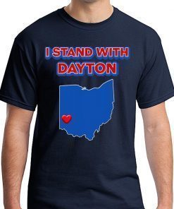 I Stand With Dayton Ohio T-Shirt Dayton Strong Shirt