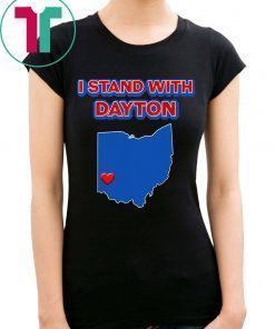 I Stand With Dayton Ohio T-Shirt Dayton Strong Shirt