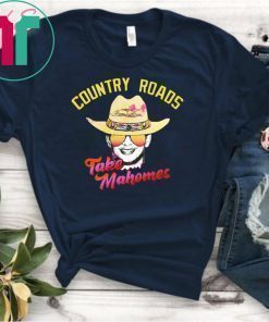 Patrick mahomes country roads take mahomes kansas city chiefs shirt