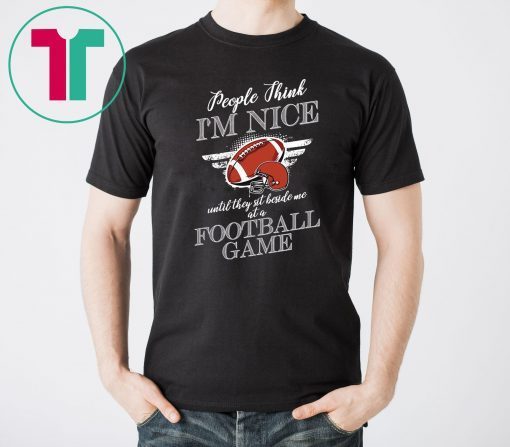 so they lost in the sb doesnt mean them winning mvp doesnt mean they were the best player in the nfl that year. People think I’m nice until they sit beside me at a football game shirt your an idiot. you need to learn more about football if you think winning mvp doesn’t mean anything lol dumbest thing i have ever heard Perfect Birthday Gift Idea for Men / Women / Kids .Awesome present for dad, father, mom, brother, uncle, husband, wife, adult, son, youth, boy, girl, baby, teen, friend on Birthday / Christmas Day