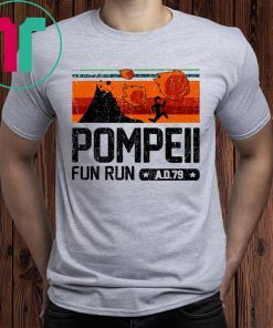 Pompeii Fun Run 79 AD Running Shirt