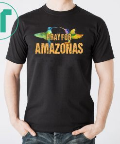 Pray For Amazonas Tee Shirt