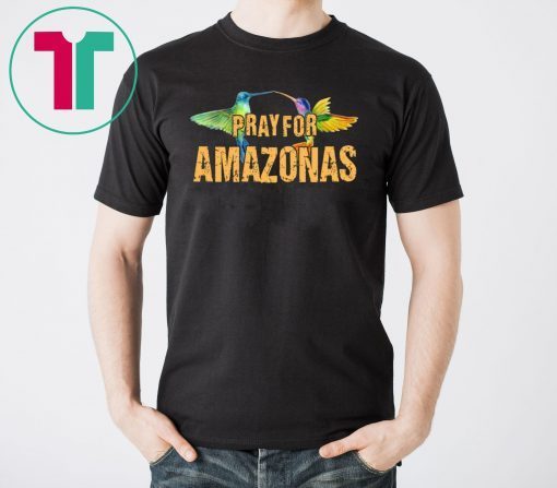 Pray For Amazonas Tee Shirt