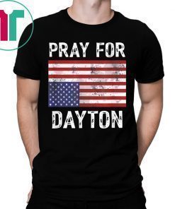 Pray For Dayton American Flag T-Shirt