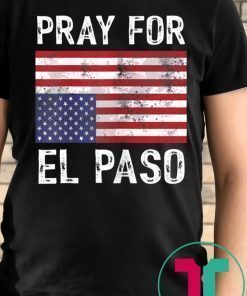 Pray For El Paso TShirt