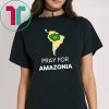 Pray for Amazonia #PrayforAmazonia Unisex T-shirt