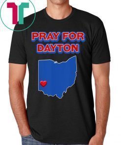 Pray for Dayton Ohio Shirt