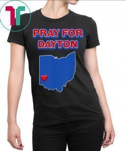 Pray for Dayton Ohio Shirt