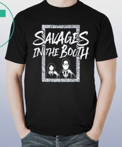 Savages In The Booth T-Shirt