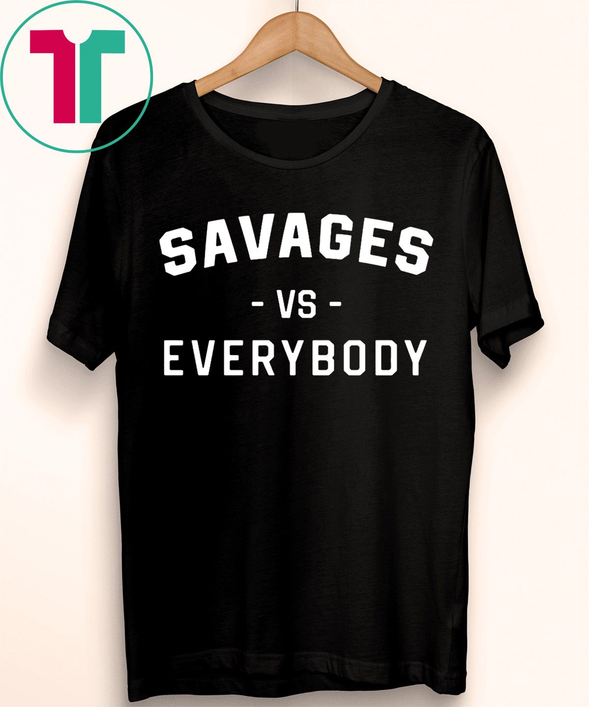 Savages Vs Everybody T-Shirt - Reviewshirts Office