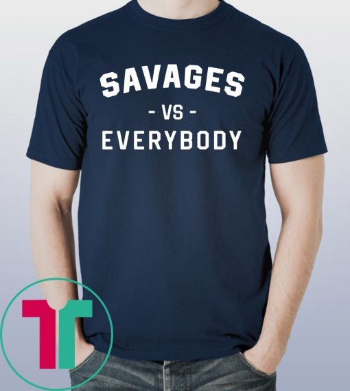 NY Yankees Shirt Savages Vs Everybody Shirt