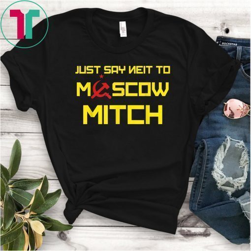 Say Neit To Moscow Mitch Funny Anti Trump Russia Soviet T-Shirt Kentucky Democrats 2020 Gift Tee Shirt