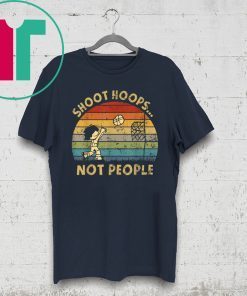 Shoot Hoops Not People Vintage Retro Sunset T-Shirt
